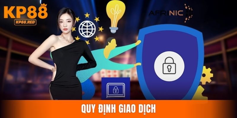 Quyền riêng tư liên quan đến giao dịch tại KP88
