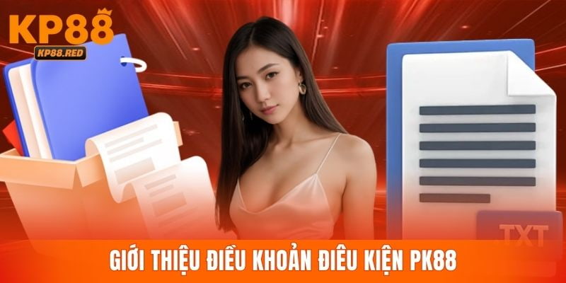 Thông tin về điều khoản điều kiện KP88 cập nhật nội dung mới